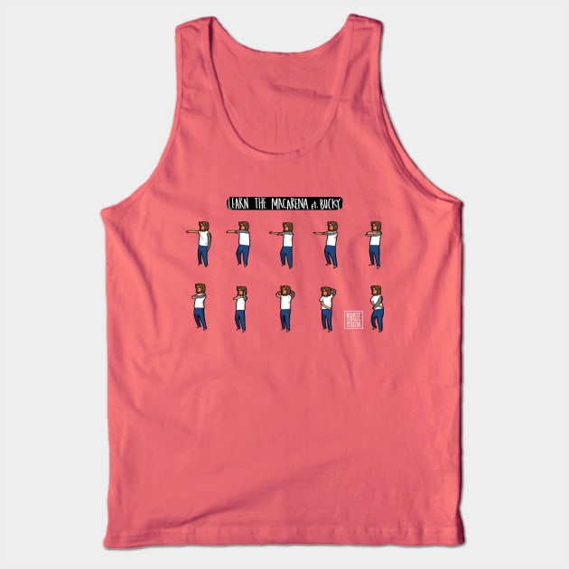 Learn the macarena Tank Top by Mysie Pereira